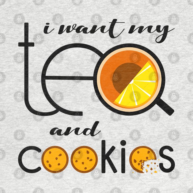 I want my Tea and Cookies by lents